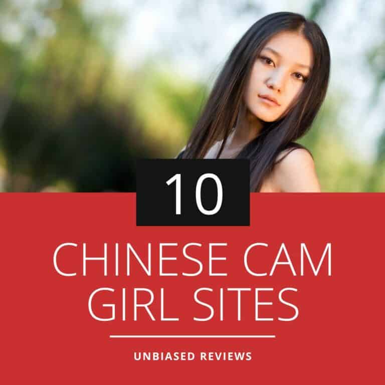 The 10 Best Sites for Chinese Cam Girls [UPDATED for 2023]